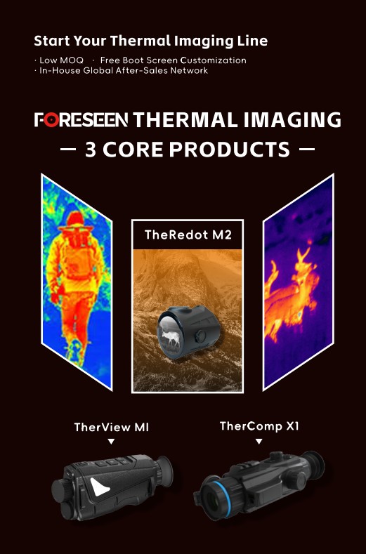 Foreseen thermal imaging products